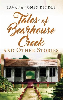 Tales of Bearhouse Creek and Other Stories - Kindle, Lavana Jones