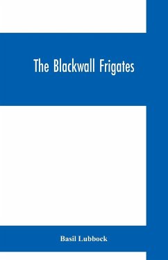 The Blackwall frigates - Lubbock, Basil