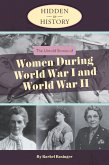 Hidden in History: The Untold Stories of Women During World War I and World War II (eBook, ePUB)