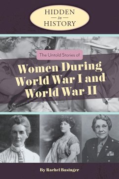 Cover Hidden in History: The Untold Stories of Women During World War I and World War II (eBook, ePUB)
