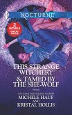 This Strange Witchery & Tamed by the She-Wolf (eBook, ePUB)