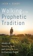 Walking in the Prophetic Tradition - Bild 1