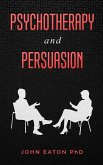 Psychotherapy and Persuasion Psychotherapy and Persuasion