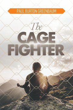 The Cage Fighter - Greenbaum, Paul Burton