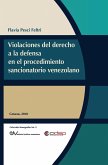 VIOLACIONES AL DERECHO A LA DEFENSA EN EL PROCEDIMIENTO SANCIONATORIO VENEZOLANO