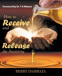 How to Receive and Release the Anointing - Dambaza, Berry