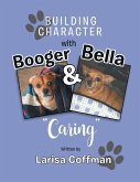 Building Character with Booger and Bella: Caring