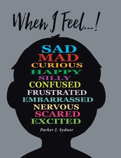 When I Feel...! - Sydnor, Parker J.