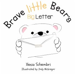 Brave Little Bear's Big Letter - Schembri, Xenia