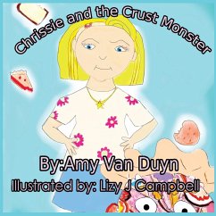 Chrissie and the Crust Monster - Duyn, Amy van