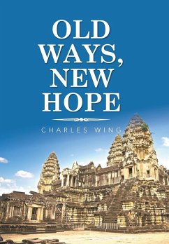 Old Ways, New Hope - Wing, Charles