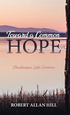 Toward a Common Hope - Hill, Robert Allan