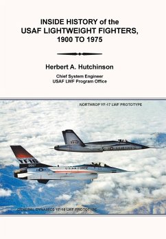 Inside History of the Usaf Lightweight Fighters, 1900 to 1975 - Hutchinson, Herbert A.