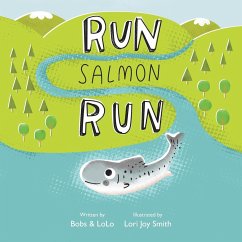 Run Salmon Run - Lolo, Bobs &