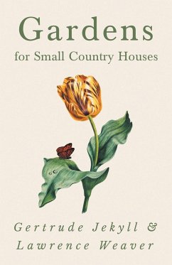 Gardens for Small Country Houses - Jekyll, Gertrude; Weaver, Lawrence