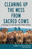 Cleaning up the Mess from Sacred Cows