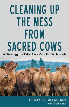 Cleaning up the Mess from Sacred Cows - O'Callaghan, Corky; Irish, Charlie