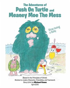 The Adventures OF Push On Turtle And Meaney Moe The Mess - Evans, Michael