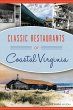 Classic Restaurants of Coastal Virginia - Bild 1