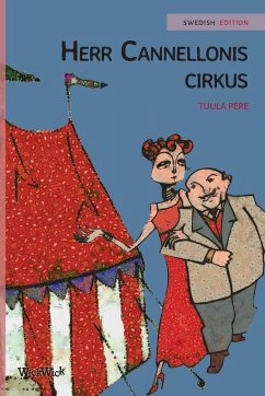 Herr Cannellonis cirkus: Swedish Edition of Mr. Cannelloni's Circus - Pere, Tuula