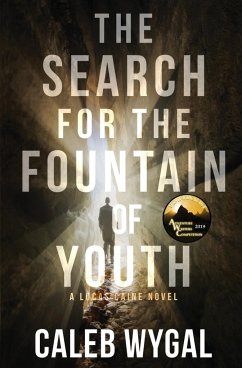 The Search for the Fountain of Youth - Wygal, Caleb