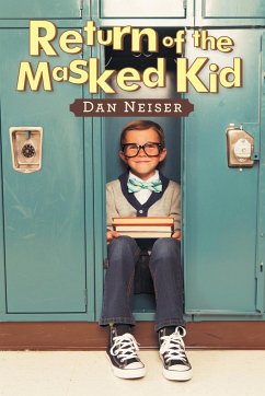 Return of the Masked Kid - Neiser, Dan