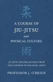 A Course of Jiu-Jitsu and Physical Culture - Jiu-Jitsu Diploma Revised from the Govenor of Nagasaki, Japan