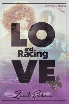 Zoe & Ethan / Love and Racing Bd.2 (eBook, ePUB) - Sienna, Payton A.