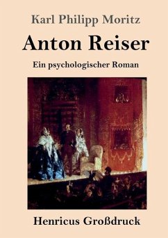 Anton Reiser (Großdruck) - Moritz, Karl Philipp