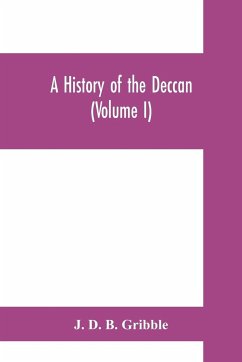 A history of the Deccan (Volume I) - D. B. Gribble, J.