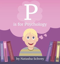 P is for Psychology - Schvey, Natasha