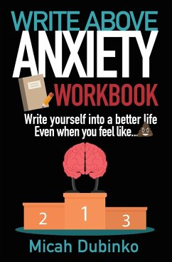 Write Above Anxiety Workbook - Dubinko, Micah