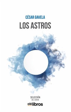 Los astros (eBook, ePUB) - Gavela, Cesar