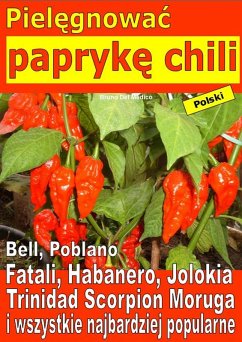 Pielegnowac papryke chili (eBook, ePUB) - Medico, Bruno Del