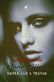 Anne Blind: Entre Luz & Trevas (eBook, ePUB)