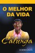Calunga - o melhor da vida (eBook, ePUB) - Bild 1