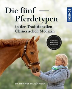 Die fünf Pferdetypen der TCM (eBook, PDF) - Gösmeier, Ina