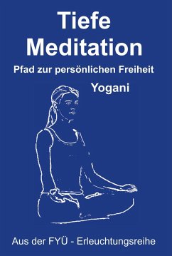 Tiefe Meditation (eBook, ePUB) - Yogani