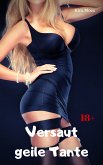 Versaut geile Tante (eBook, ePUB)