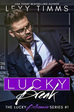 Lucky Break (The Lucky Billionaire Series, #1) (eBook, ePUB) - Timms, Lexy