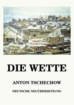 Die Wette (eBook, ePUB) - Tschechow, Anton