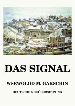 Das Signal (eBook, ePUB) - Garschin, Wsewolod Michailowitsch
