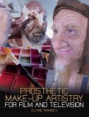 Prosthetic Make-Up Artistry for Film and Television (eBook, ePUB)