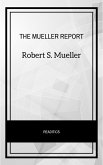 The Mueller Report: The Final Report of the Special Counsel into Donald Trump, Russia, and Collusion (eBook, ePUB)