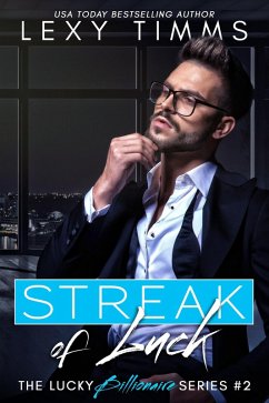 Streak of Luck (The Lucky Billionaire Series, #2) (eBook, ePUB) - Timms, Lexy