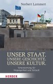 Unser Staat. Unsere Geschichte. Unsere Kultur (eBook, PDF)