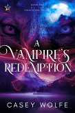 A Vampire's Redemption (The Inquisition Trilogy, #2) (eBook, ePUB)