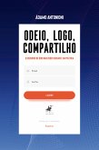 Odeio, logo, compartilho (eBook, ePUB)