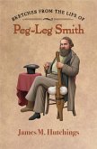 Sketches From The Life of Peg-Leg Smith (eBook, ePUB)