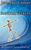 Random Seekers (Acoustic Funambulist, #29) (eBook, ePUB)